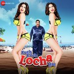 Kuch Kuch Locha Hai - Pravesh Mallick Song Download